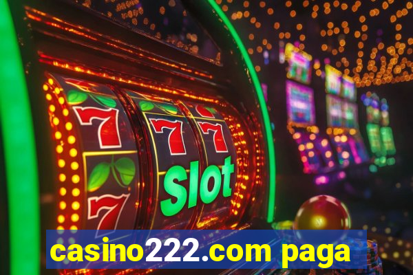 casino222.com paga